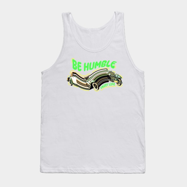 Be Humble Car Tank Top by zerox